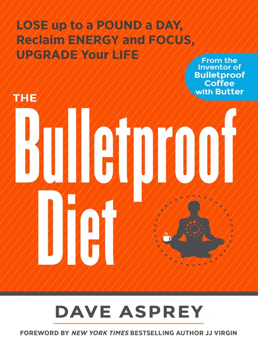 Title details for The Bulletproof Diet by Dave Asprey - Wait list